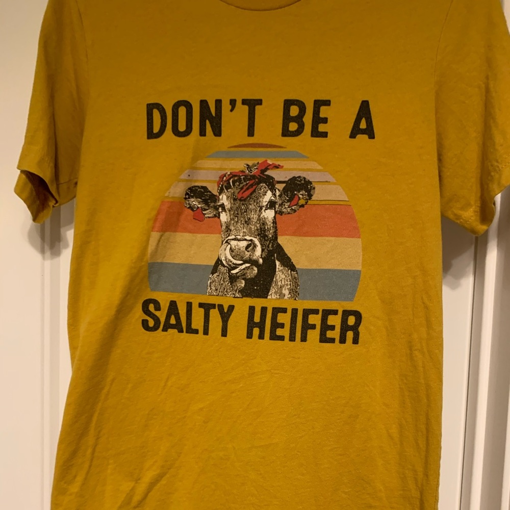 Funny shirt “don’t be a salty heifer” sz s small